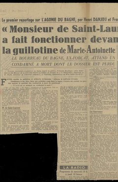 « “Monsieur de Saint-Laurent” a fait fonctionner devant moi la guillotine de Marie-Antoinette »