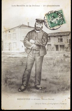 Les bandits de la Drôme - 10 assassinats. Berruyer à Alixan (Maison Dorier) [carte postale]