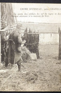 Crime d'Usseau près de Châtellerault (Vienne). Le poste des soldats du 32e de ligne [carte postale]