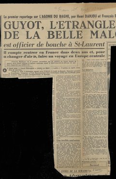 « Le 1er reportage sur l’agonie du bagne. Guyot, l’étrangleur de la Belle Malou est officier [...] »